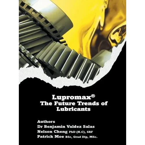 Lupromax(R) the Future of Lubricants - Hardcover