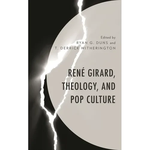 René Girard, Theology, and Pop Culture - Paperback