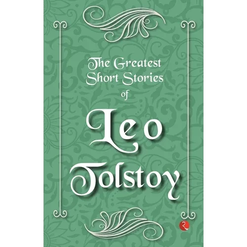 The Greatest Short Stories of Leo Tolstoy - Paperback