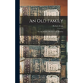 An Old Family: Or, the Setons of Scotland and America - Hardcover