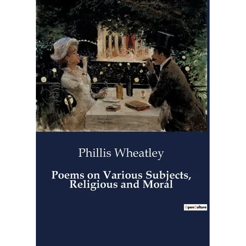 Poems on Various Subjects, Religious and Moral - Paperback