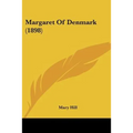Margaret Of Denmark (1898) - Paperback