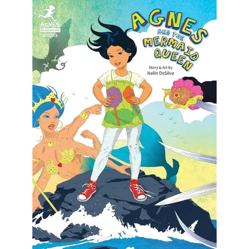 Agnes and the Mermaid Queen: A tale about a brave girl, a dragon, mermaids and pirates. - Hardcover