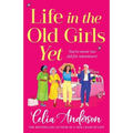 Life in the Old Girls Yet - Paperback