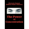 The Power of Concentration - Paperback