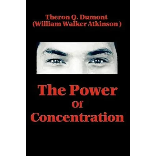 The Power of Concentration - Paperback