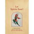 Let Spirits Soar!: Selected Poems and Stories - Hardcover