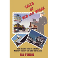 Tales of Old Las Vegas: Inside Are a Few Stories Set in the 60's. Where There Was More to the Action Than the Games. - Hardcover
