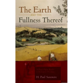 The Earth and the Fullness Thereof - Hardcover