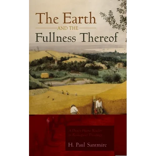 The Earth and the Fullness Thereof - Hardcover