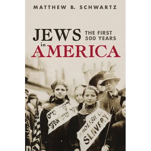 Jews in America: The First 500 Years - Hardcover