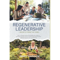 Regenerative Leadership: Secrets From The Farm - Hardcover