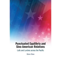 Punctuated Equilibria and Sino-American Relations: Lulls and Lurches Across the Pacific - Hardcover