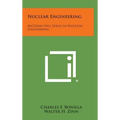 Nuclear Engineering: McGraw-Hill Series in Nuclear Engineering - Hardcover