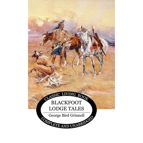 Blackfoot Lodge Tales - Hardcover