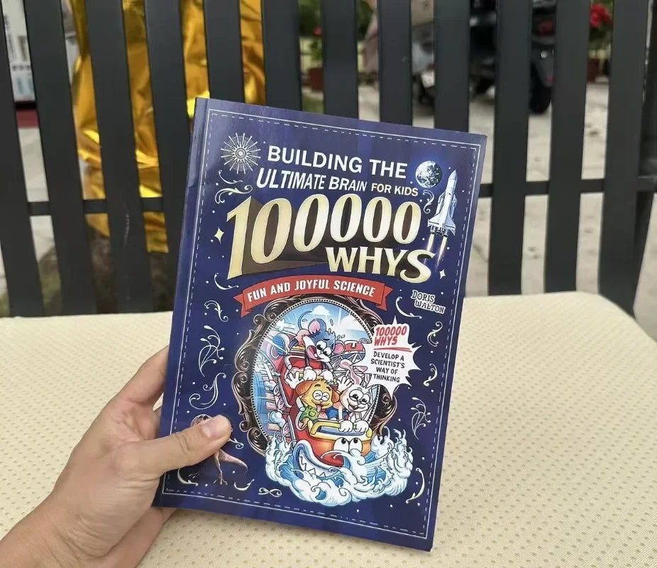 100000 Whys Kids Science Book - Fun Educational Encyclopedia, Build Ultimate Brain & Develop Scientist's Thinking Books Book
