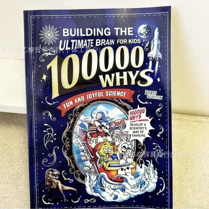 100000 Whys Kids Science Book - Fun Educational Encyclopedia, Build Ultimate Brain & Develop Scientist's Thinking Books Book