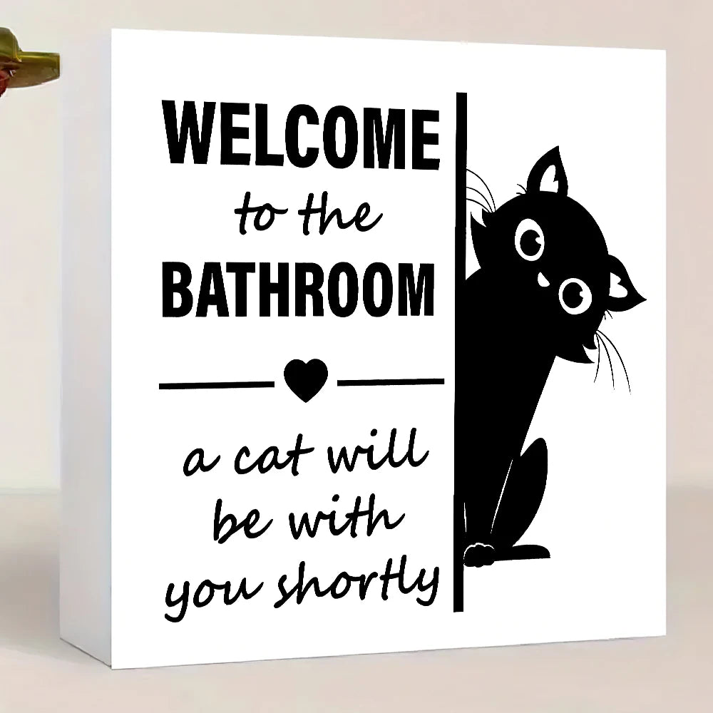 Cat Bathroom Decor - "Welcome to the Bathroom, a Cat Will Be With You Shortly" - Cute Black Cat Humor Restroom Decor for Guest