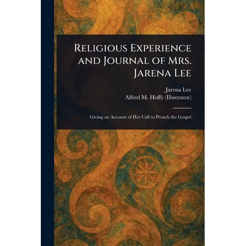 Religious Experience and Journal of Mrs. Jarena Lee