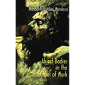 Abject Bodies in the Gospel of Mark - Hardcover