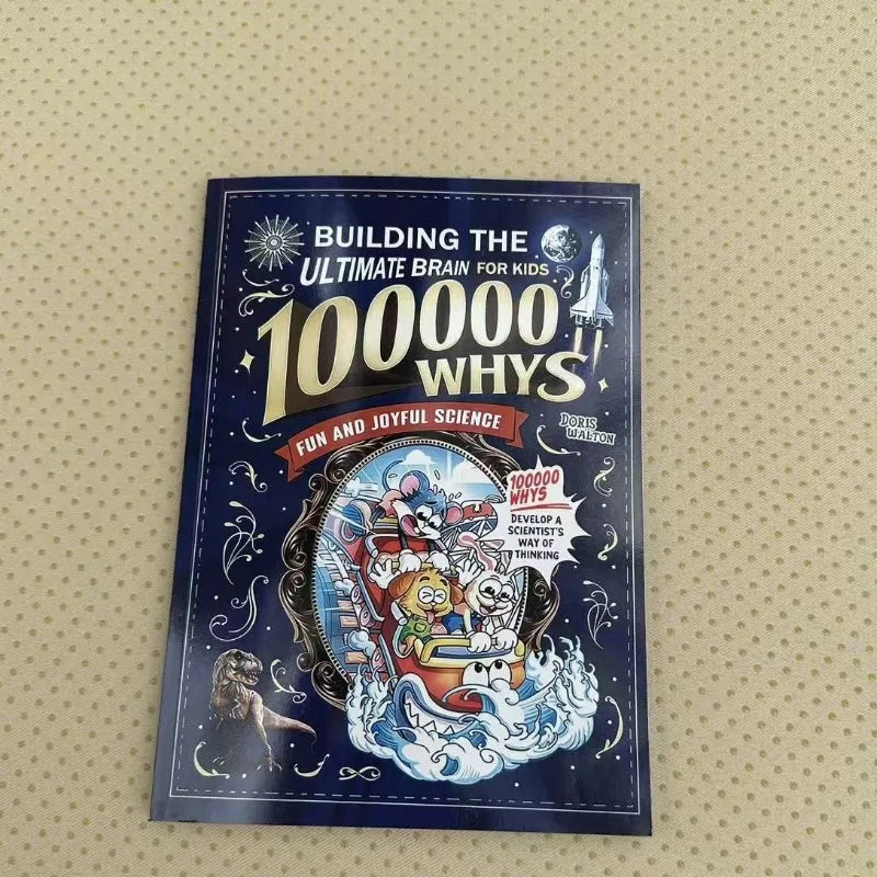 100000 Whys Kids Science Book - Fun Educational Encyclopedia, Build Ultimate Brain & Develop Scientist's Thinking Books Book