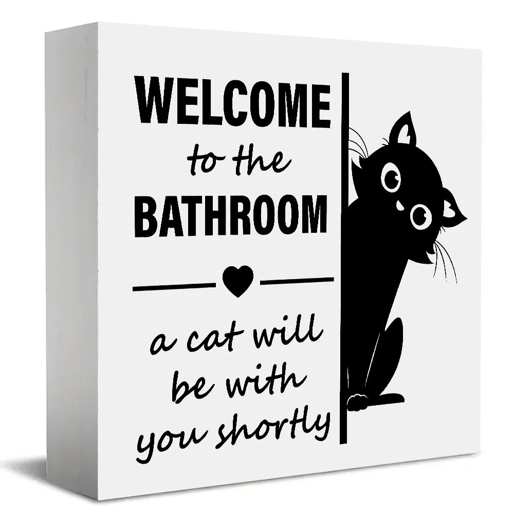 Cat Bathroom Decor - "Welcome to the Bathroom, a Cat Will Be With You Shortly" - Cute Black Cat Humor Restroom Decor for Guest