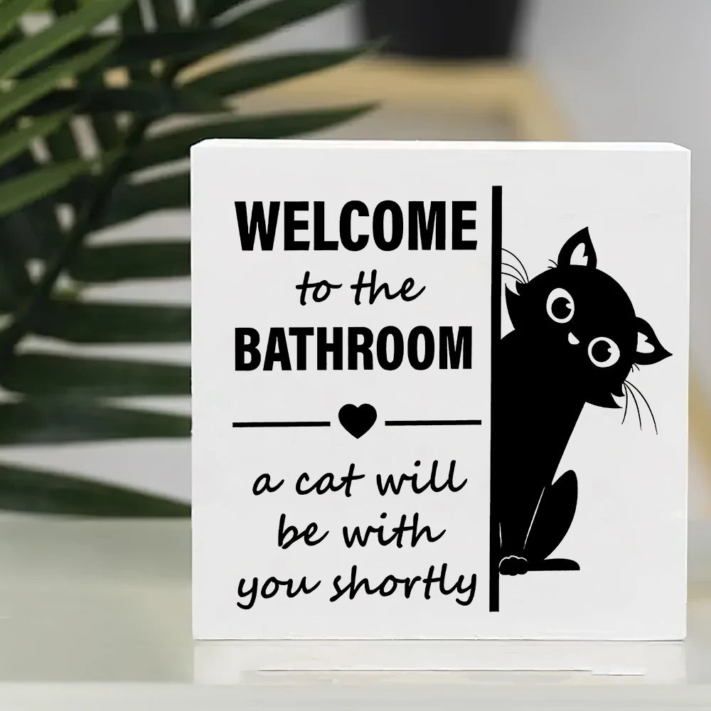 Cat Bathroom Decor - "Welcome to the Bathroom, a Cat Will Be With You Shortly" - Cute Black Cat Humor Restroom Decor for Guest