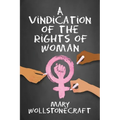 A Vindication of the Rights of Women - Paperback
