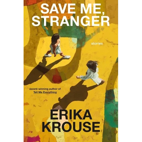Save Me, Stranger: Stories - Paperback