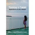 Thinking in Transit: Explorations of Life in Motion