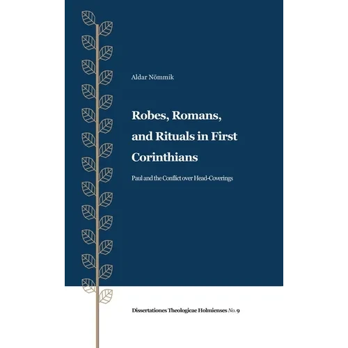 Robes, Romans, and Rituals in First Corinthians - Hardcover