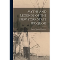 Myths and Legends of the New York State Iroquois - Paperback