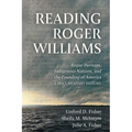 Reading Roger Williams: Rogue Puritans, Indigenous Nations, and the Founding of America-a Documentary History - Paperback