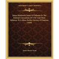 James Madison's Notes Of Debates In The Federal Convention Of 1787 And Their Relation To A More Perfect Society Of Nations (1918) - Paperback