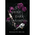 Her Dark Enchantments - Hardcover