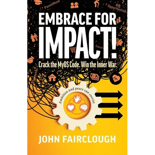 Embrace for IMPACT!: Crack the MyOS Code. Win the Inner War. - Paperback