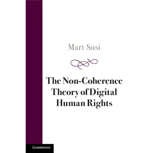 The Non-Coherence Theory of Digital Human Rights - Paperback