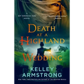 Death at a Highland Wedding: A Rip Through Time Novel - Paperback