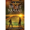 The Last Kamaali: Book 4 of The Ancestors Saga, A Fantasy Fiction Series - Hardcover