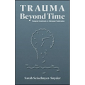 Trauma Beyond Time: Temporal Constructs in Holocaust Testimonies - Hardcover