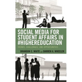 Social Media for Student Affairs in #Highereducation: Trends, Challenges, and Opportunities - Paperback