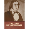 Two Years Before the Mast - Hardcover