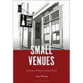Small Venues: Precarity, Vibrancy and Live Music