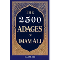 The 2500 Adages of Imam Ali