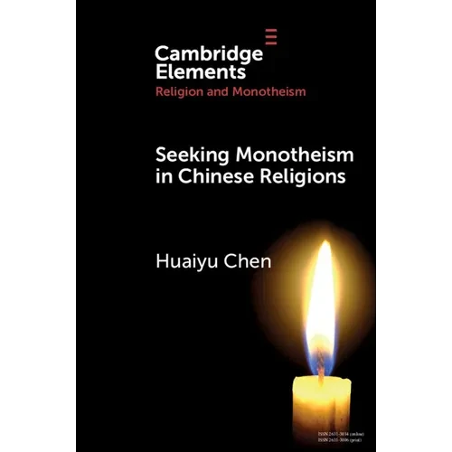 Seeking Monotheism in Chinese Religions - Paperback