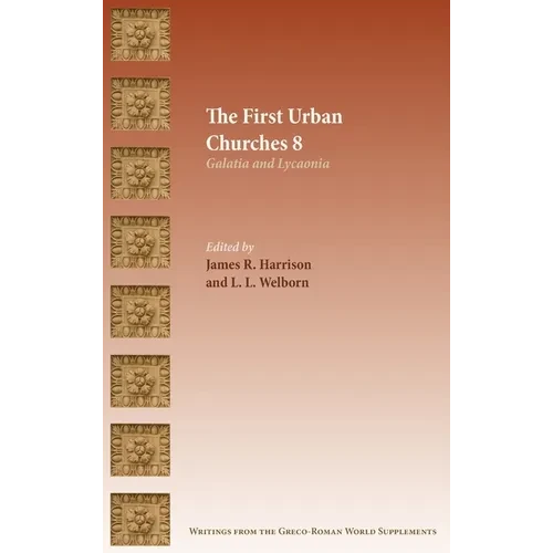 The First Urban Churches 8: Galatia and Lycaonia - Hardcover