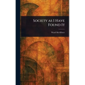 Society as I Have Found It - Hardcover