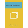 Wall Street's Shady Side - Hardcover