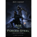 Age of Forged Steel - Hardcover