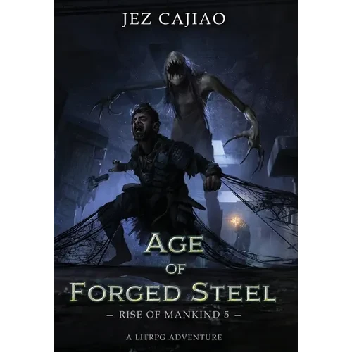 Age of Forged Steel - Hardcover